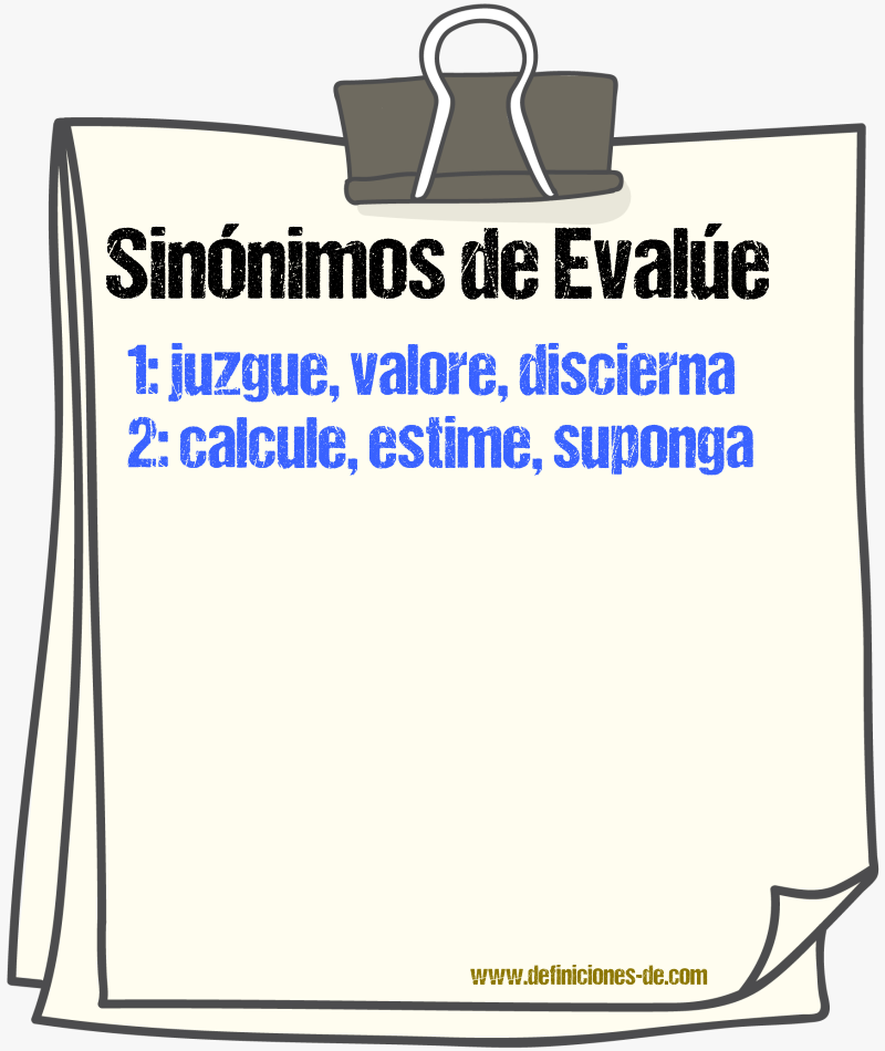 Sinónimos de evalúe
