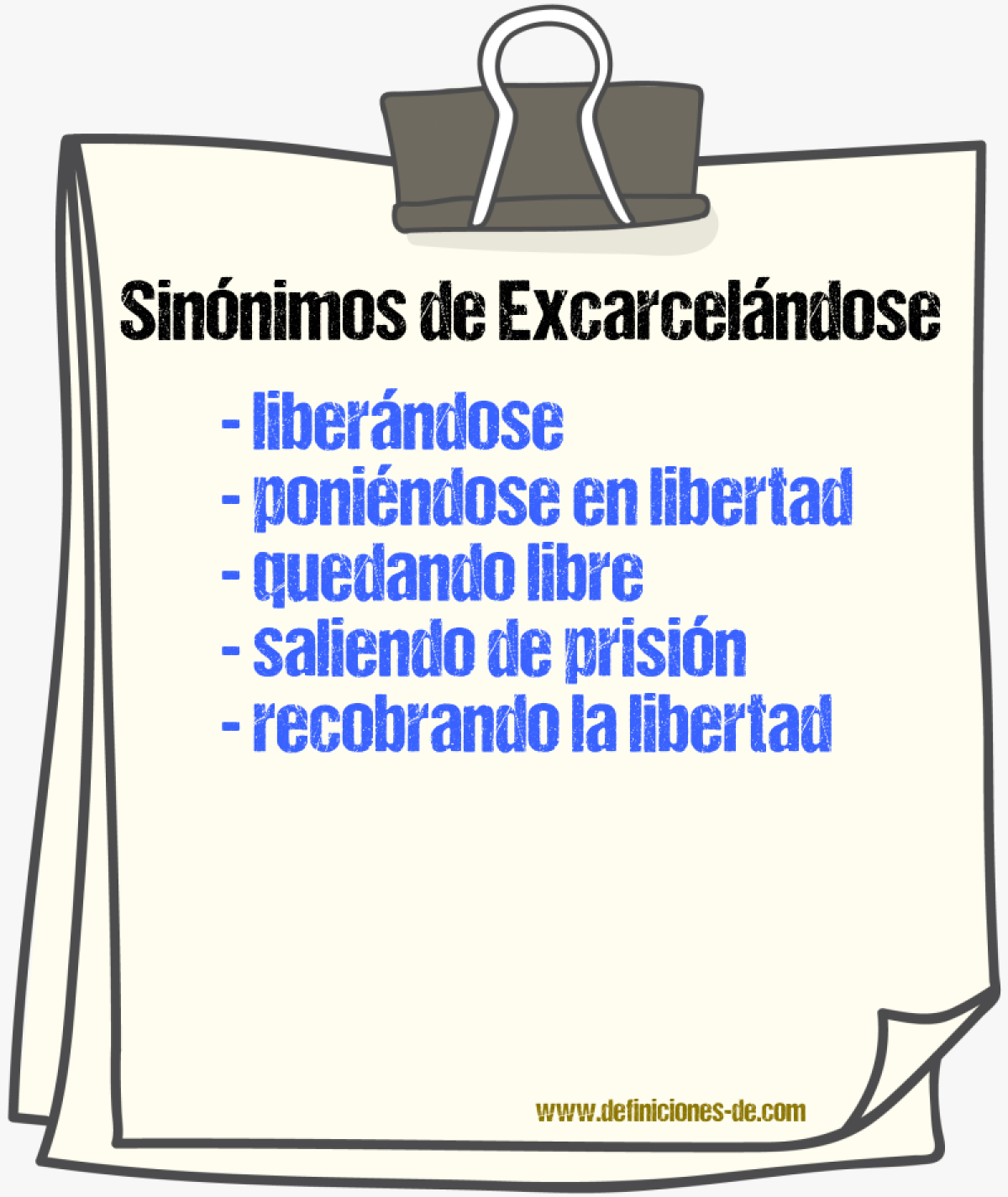 Sinónimos de excarcelándose