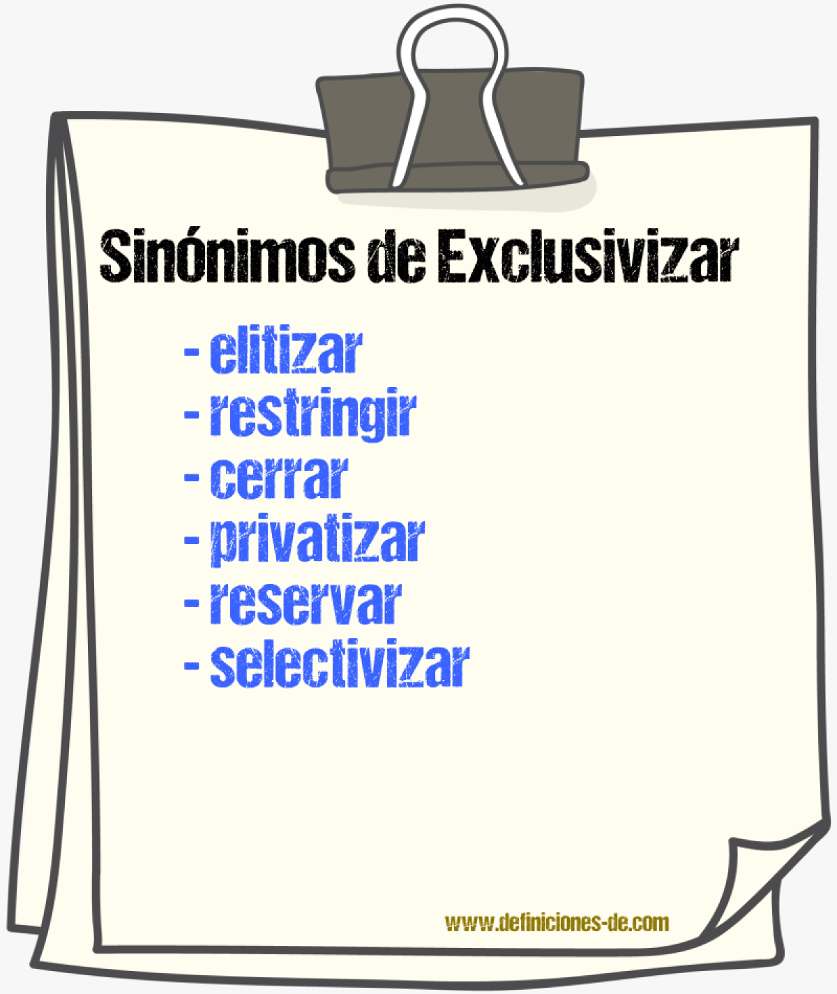 Sinónimos de exclusivizar