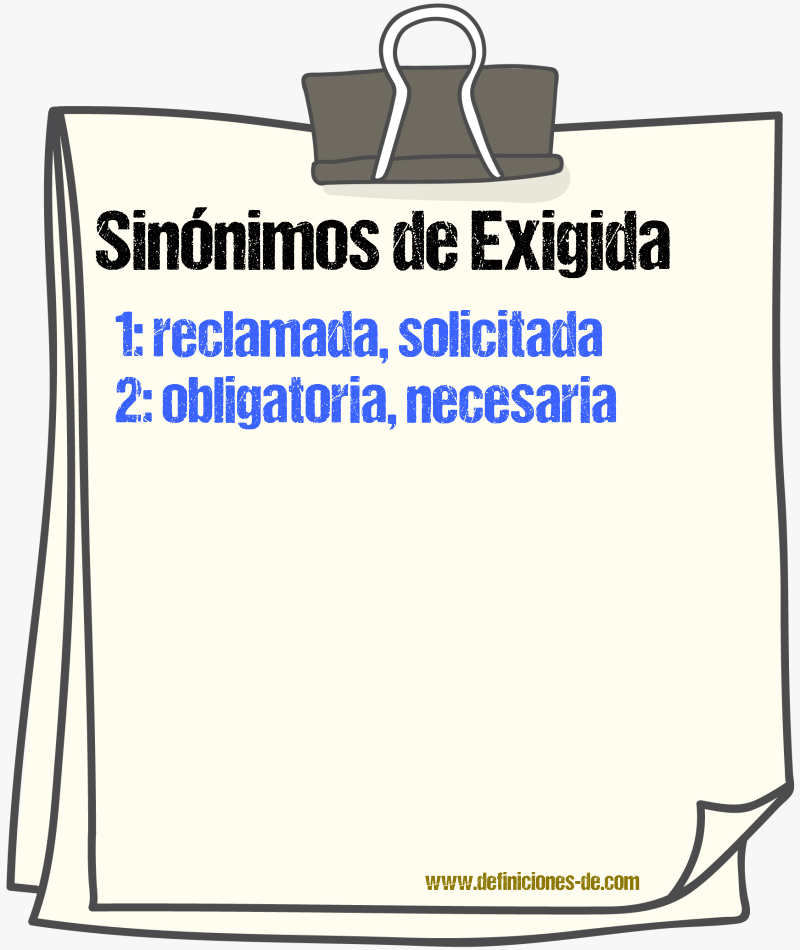 Sinónimos de exigida