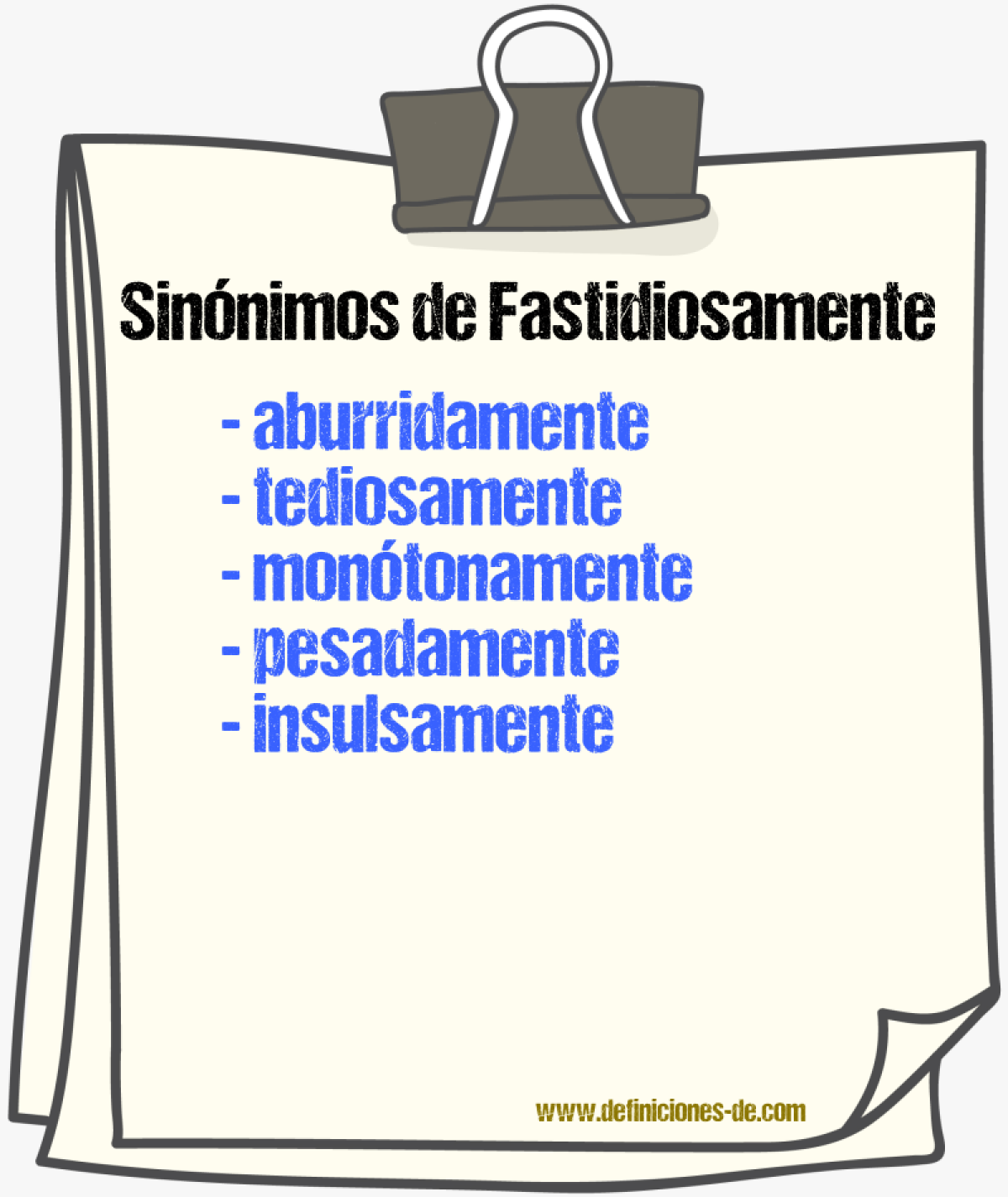 Sinónimos de fastidiosamente