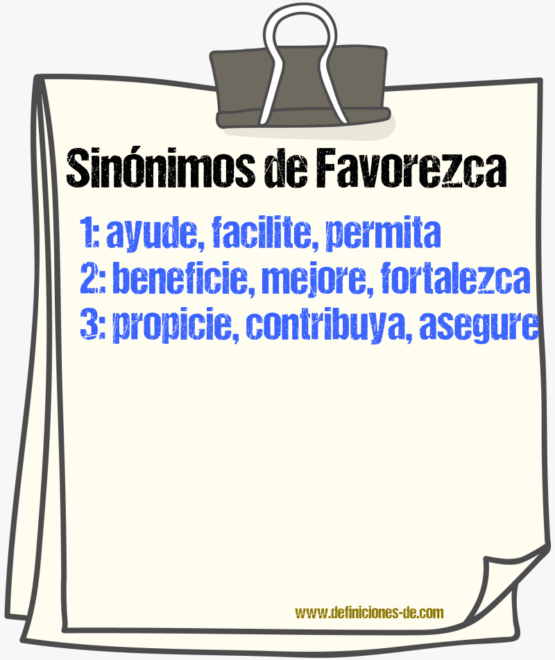 Sinónimos de favorezca