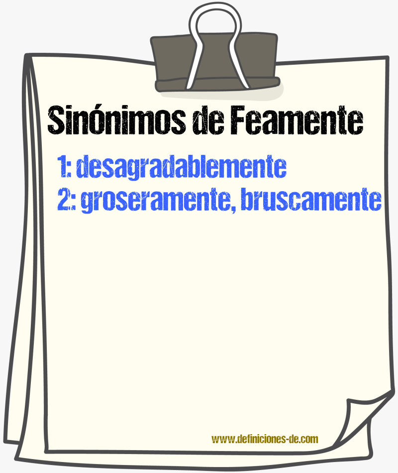 Sinónimos de feamente