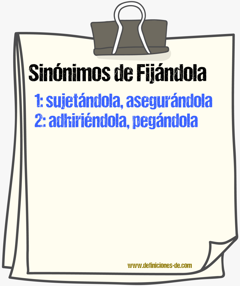 Sinónimos de fijándola