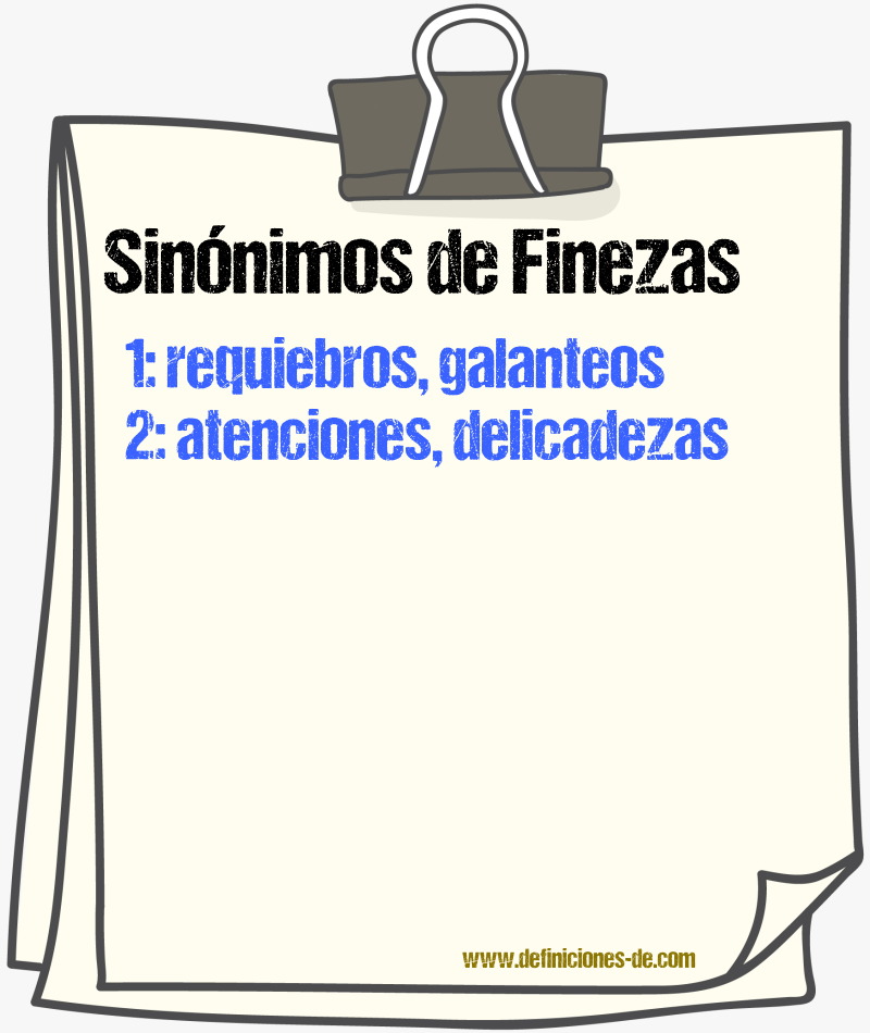 Sinónimos de finezas