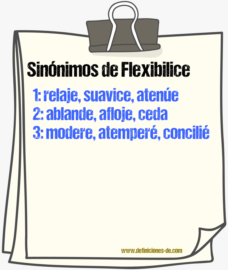 Sinónimos de flexibilice