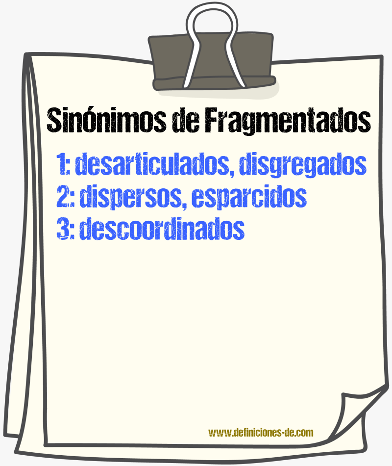 Sinónimos de fragmentados