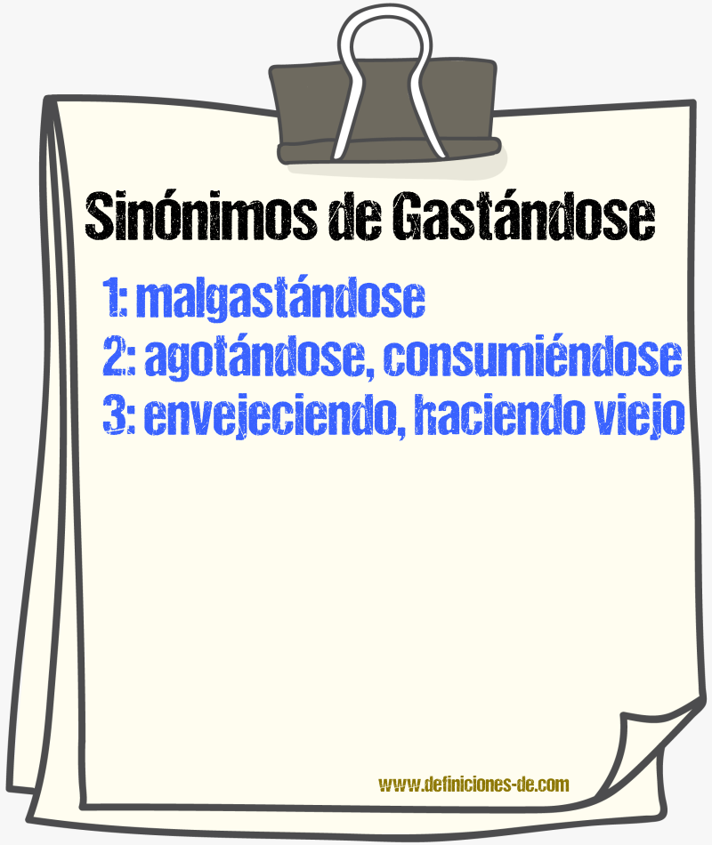 Sinónimos de gastándose