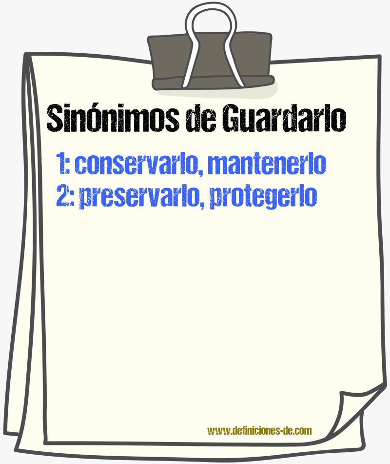 Sinónimos de guardarlo