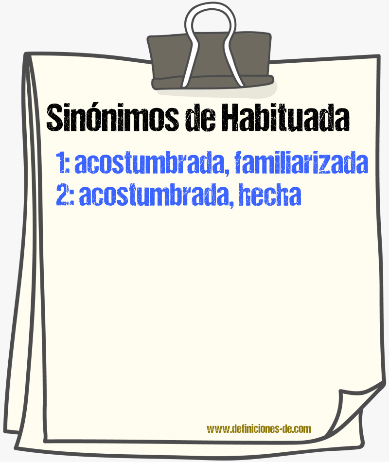 Sinónimos de habituada