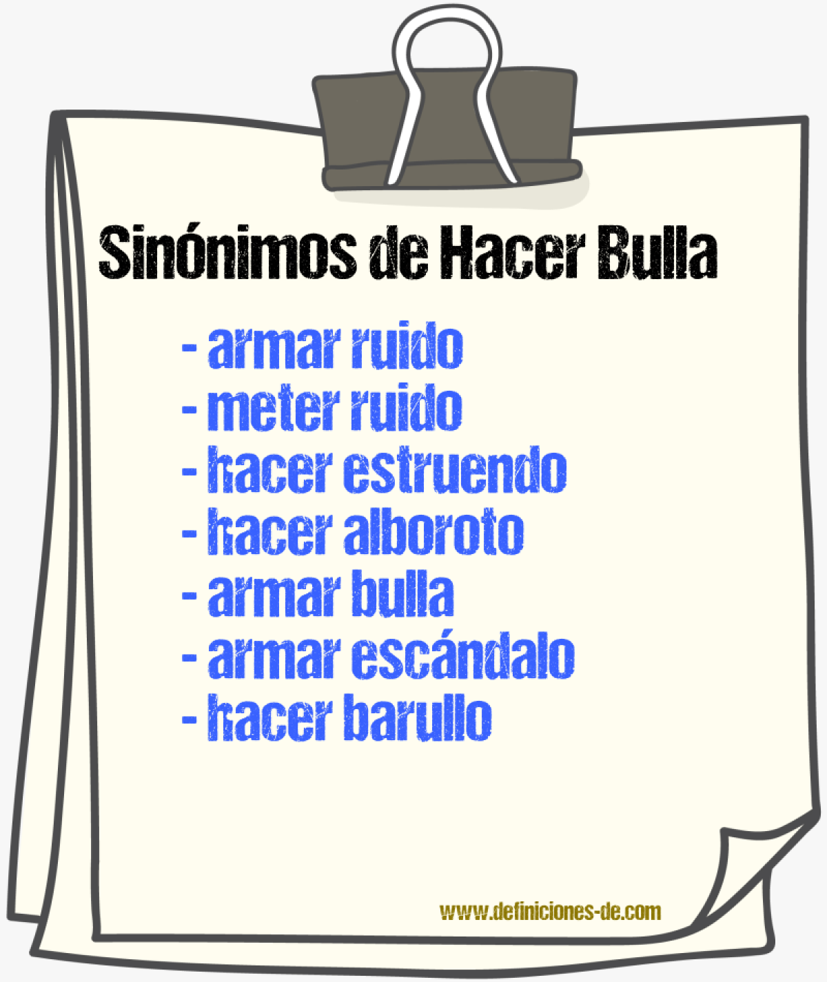 Sinónimos de hacer bulla