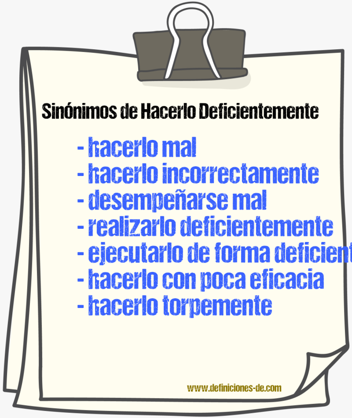 Sinónimos de hacerlo deficientemente