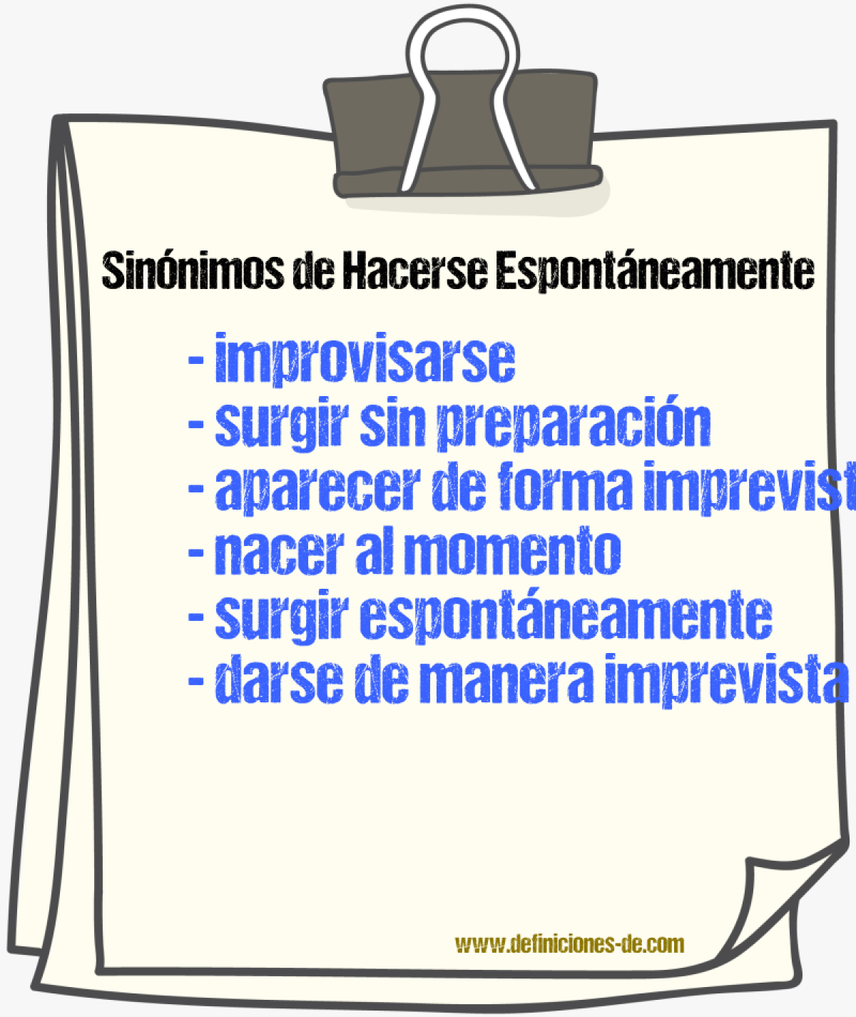 Sinónimos de hacerse espontáneamente