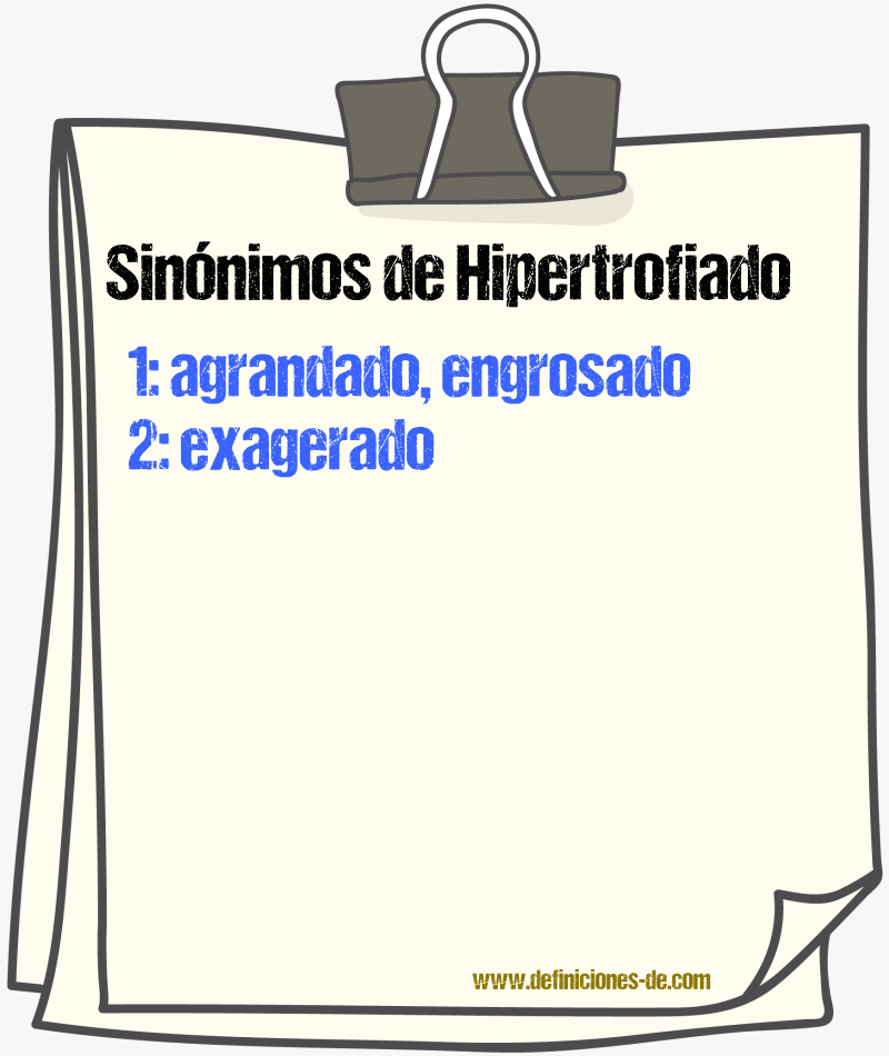 Sinónimos de hipertrofiado