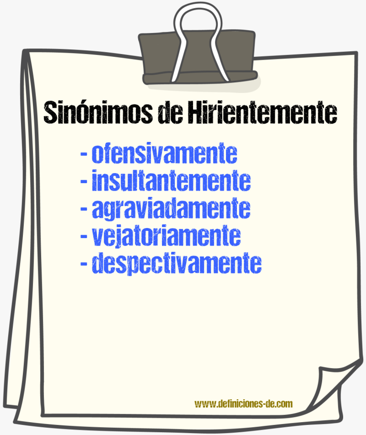 Sinónimos de hirientemente