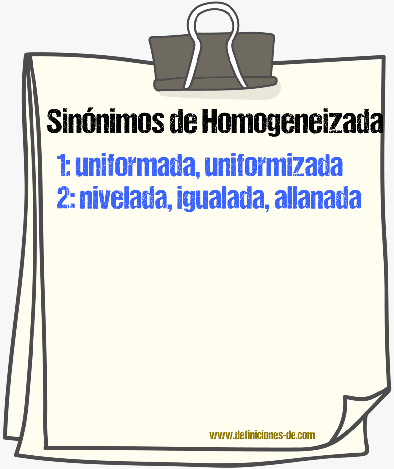 Sinónimos de homogeneizada