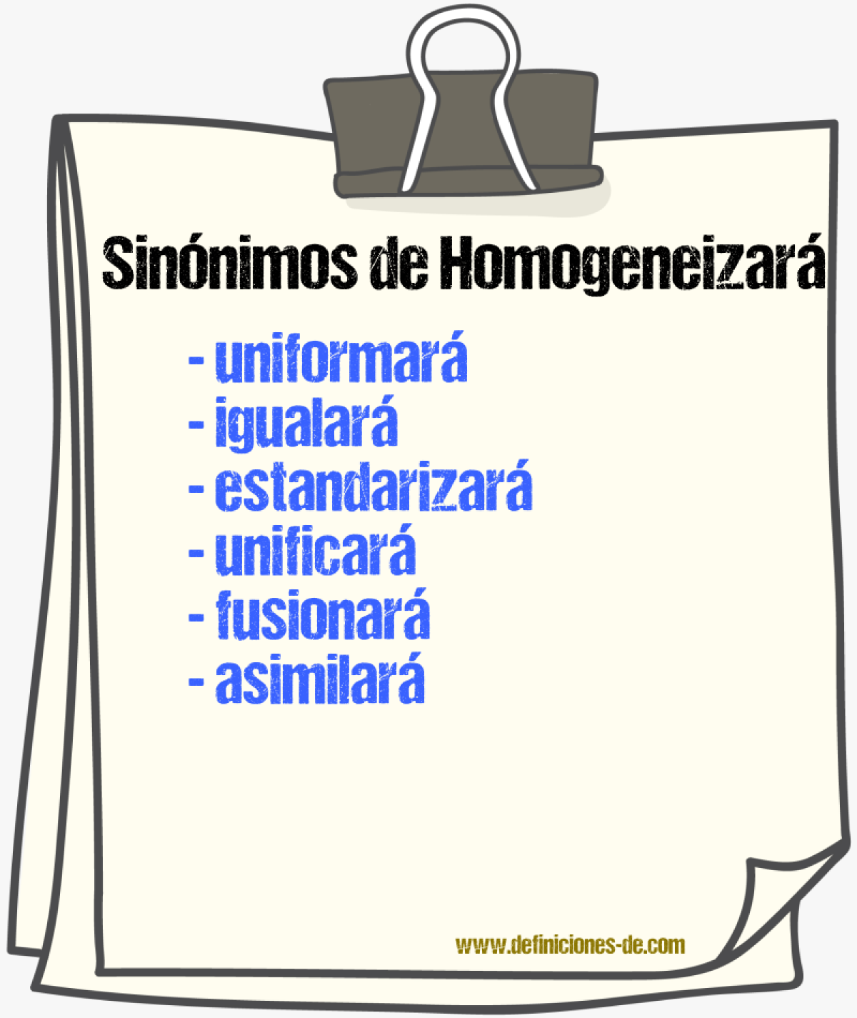 Sinónimos de homogeneizará