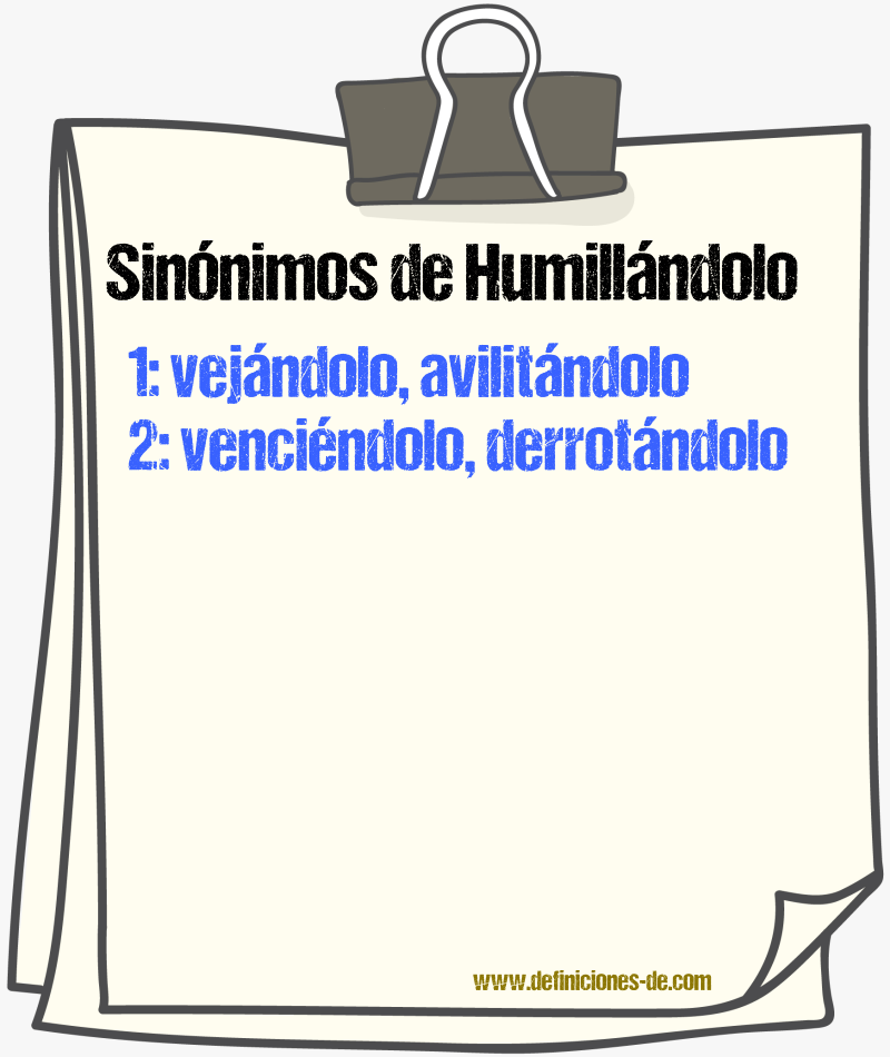 Sinónimos de humillándolo
