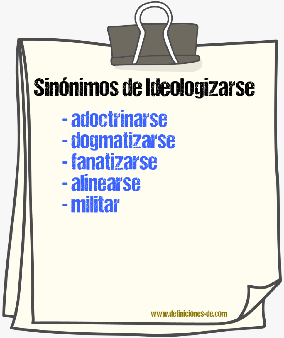 Sinónimos de ideologizarse