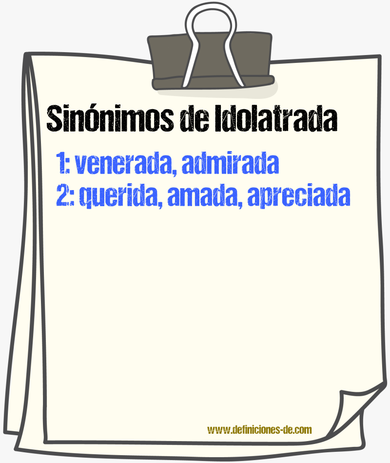 Sinónimos de idolatrada