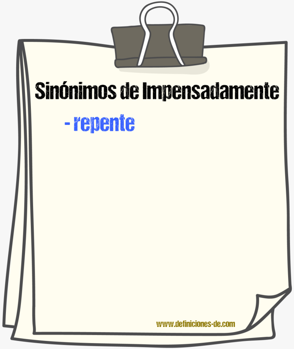 Sinnimos de impensadamente