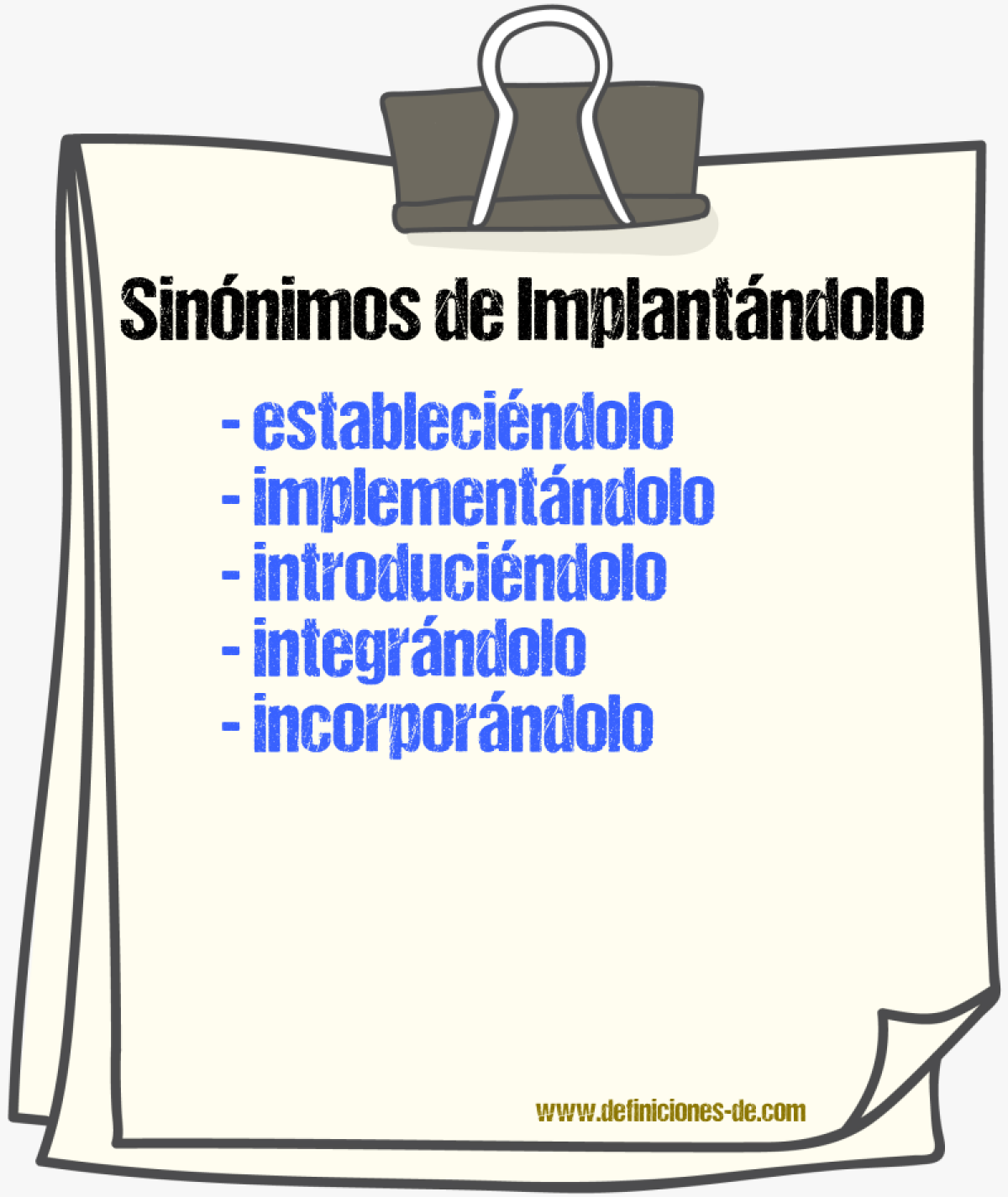 Sinónimos de implantándolo