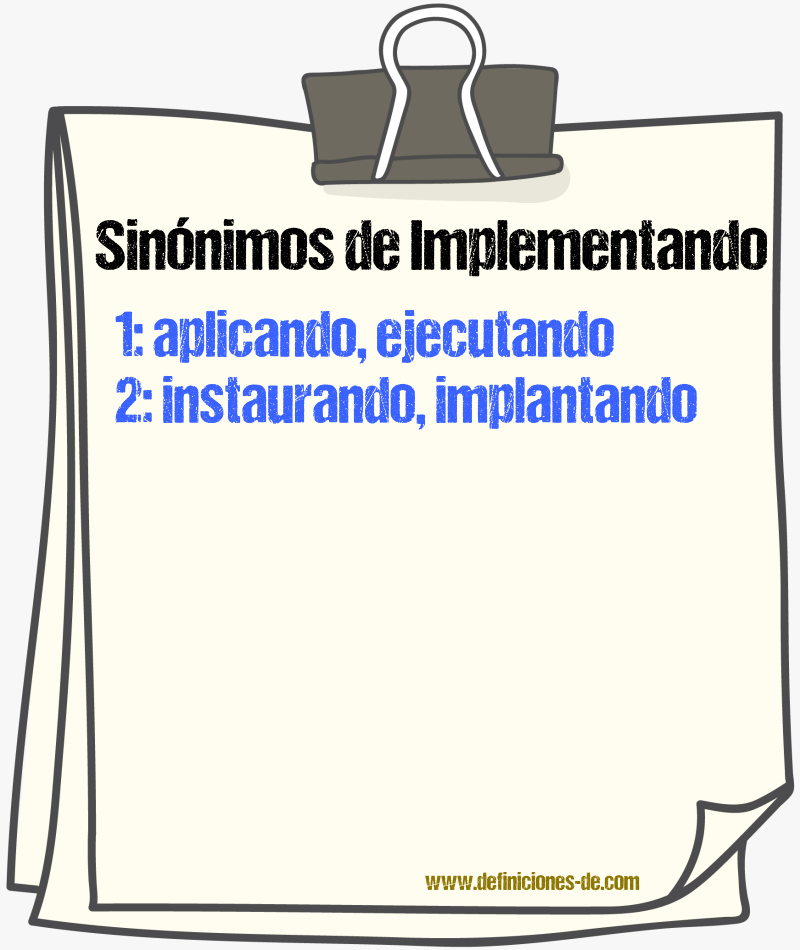 Sinónimos de implementando