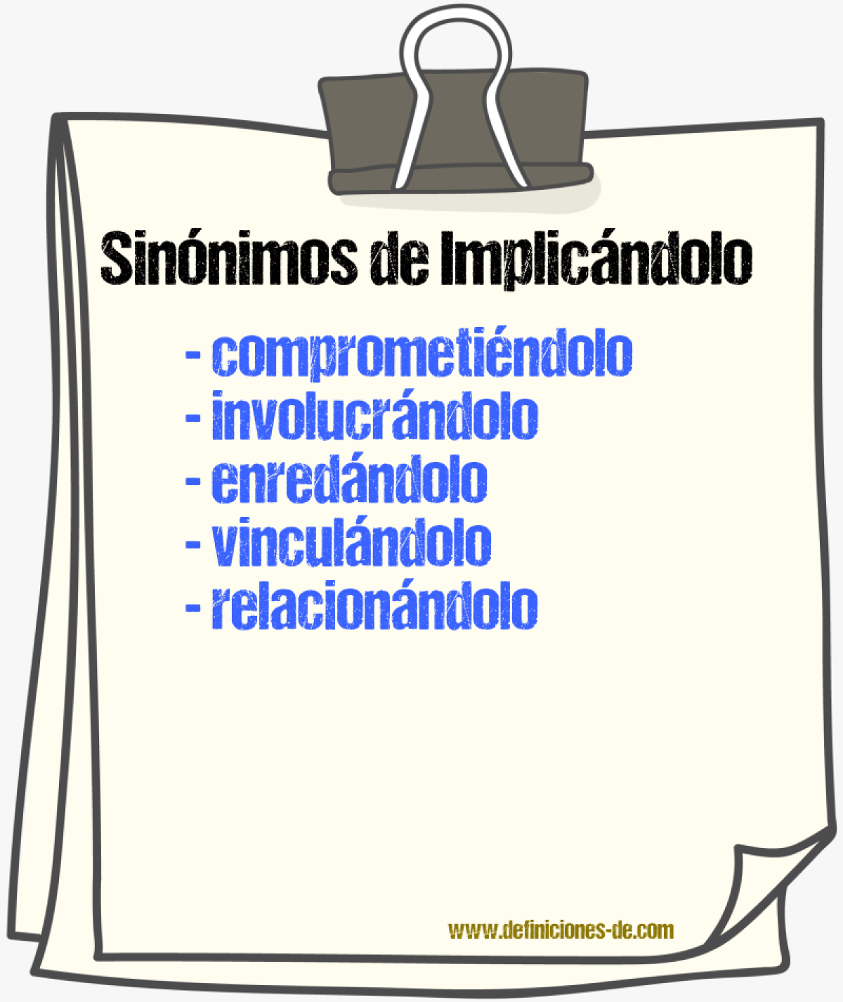 Sinónimos de implicándolo