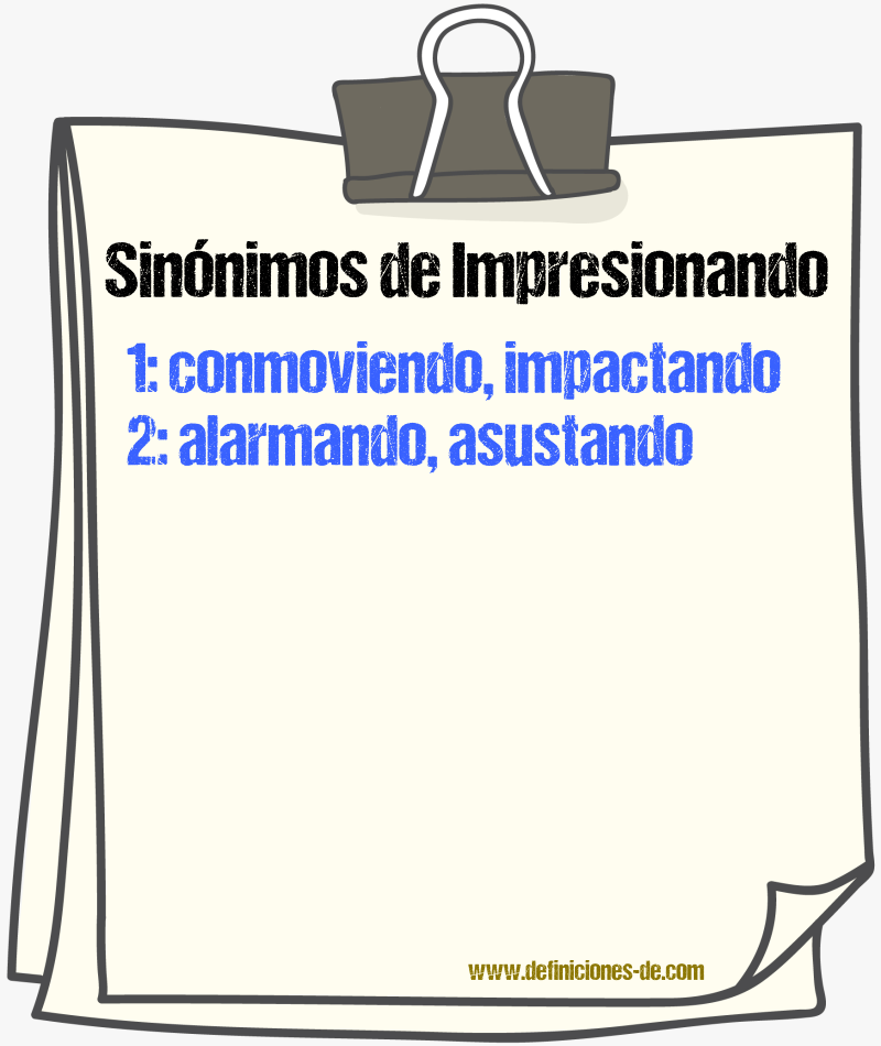 Sinónimos de impresionando