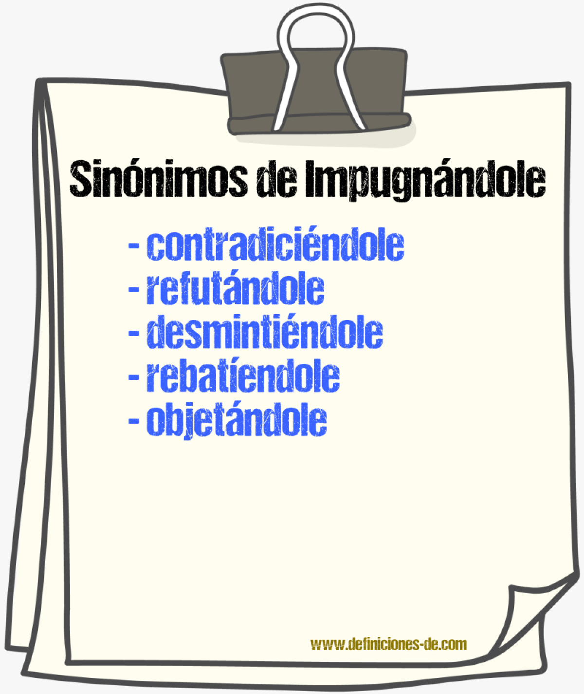 Sinónimos de impugnándole