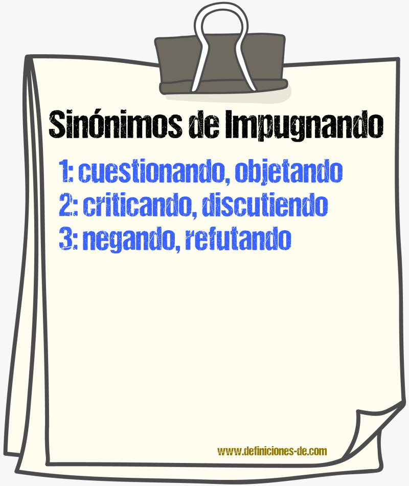 Sinónimos de impugnando