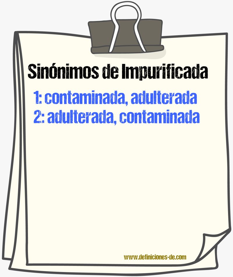 Sinónimos de impurificada