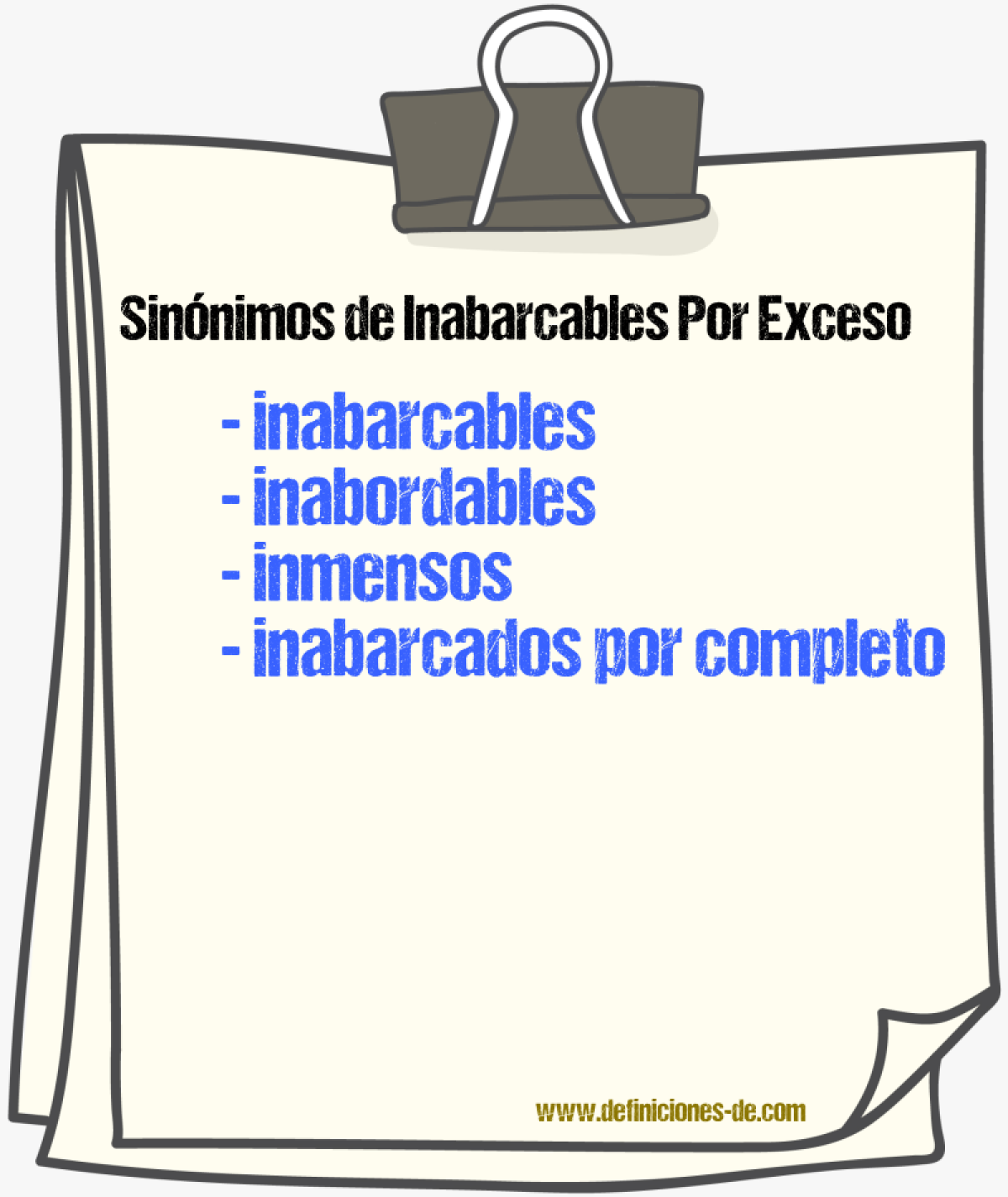 Sinónimos de inabarcables por exceso
