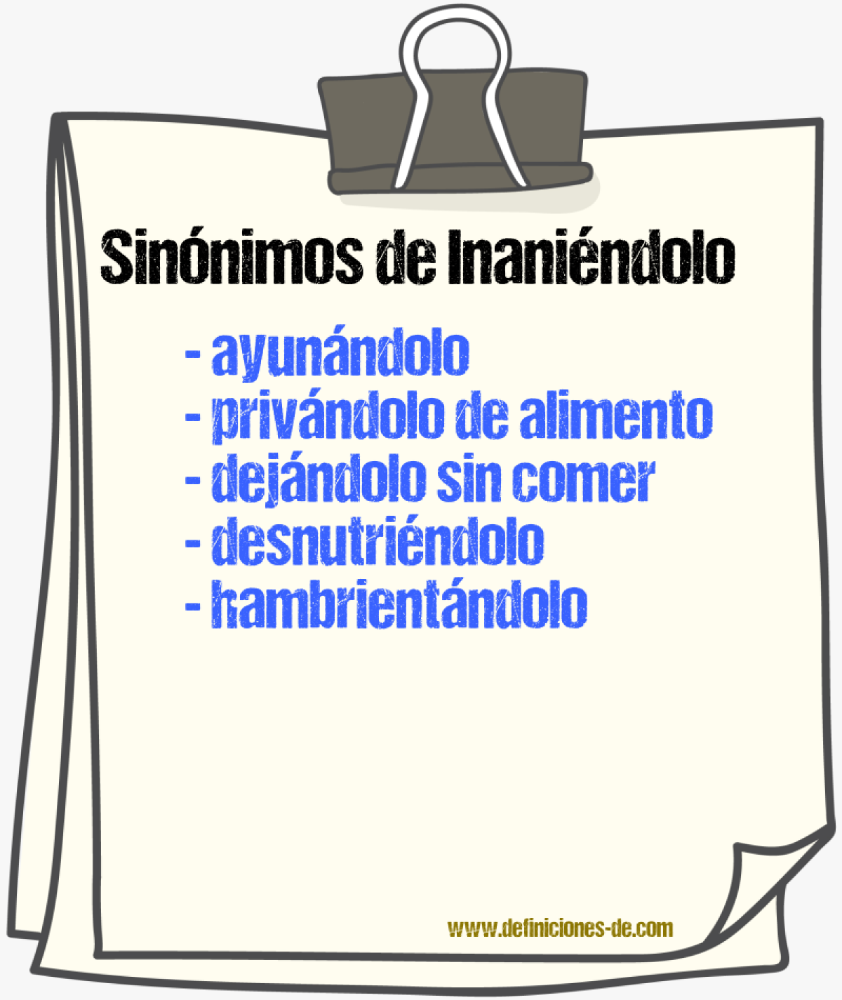 Sinónimos de inaniéndolo