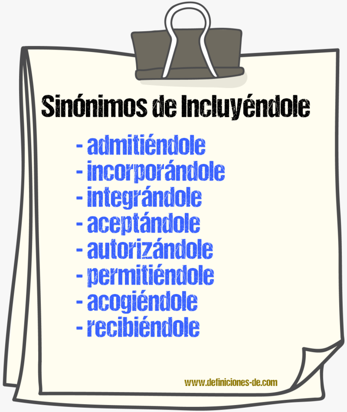 Sinónimos de incluyéndole