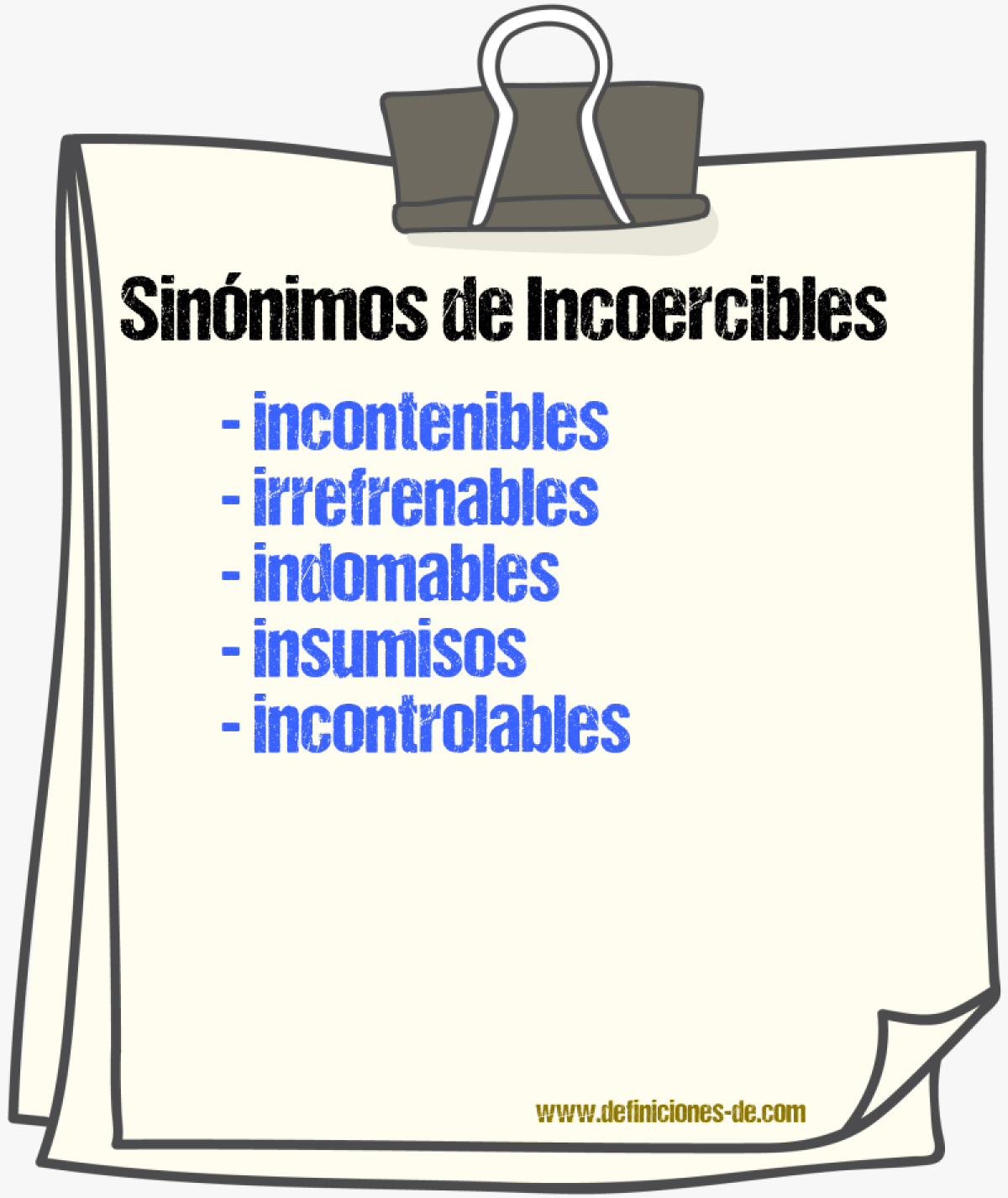 Sinónimos de incoercibles