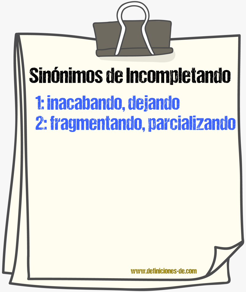 Sinónimos de incompletando