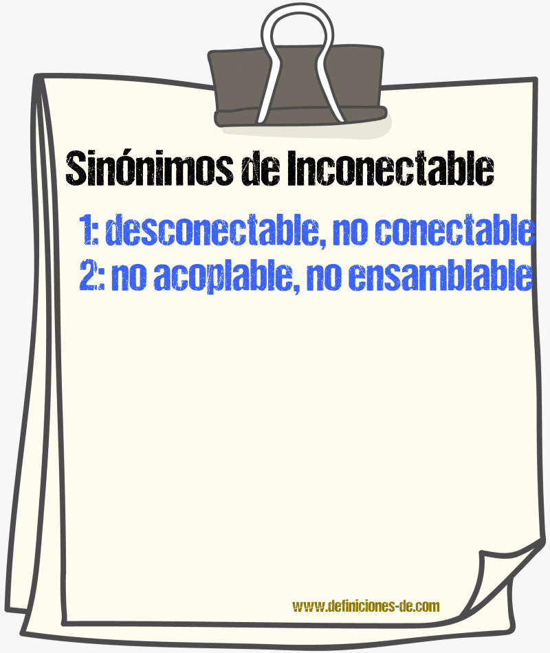 Sinónimos de inconectable