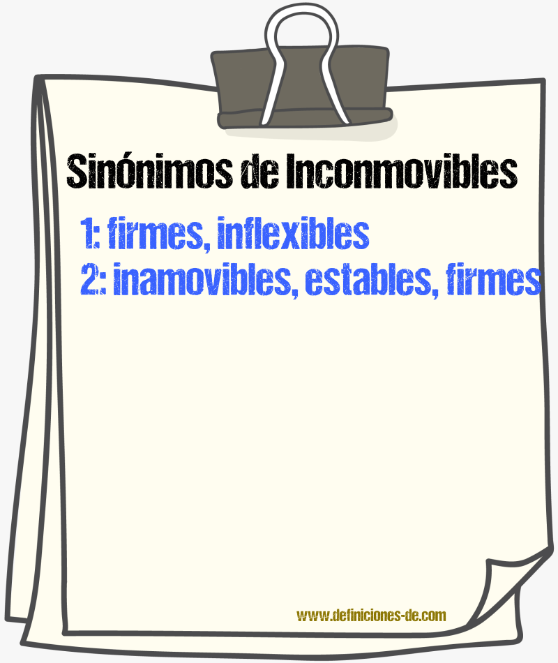 Sinónimos de inconmovibles