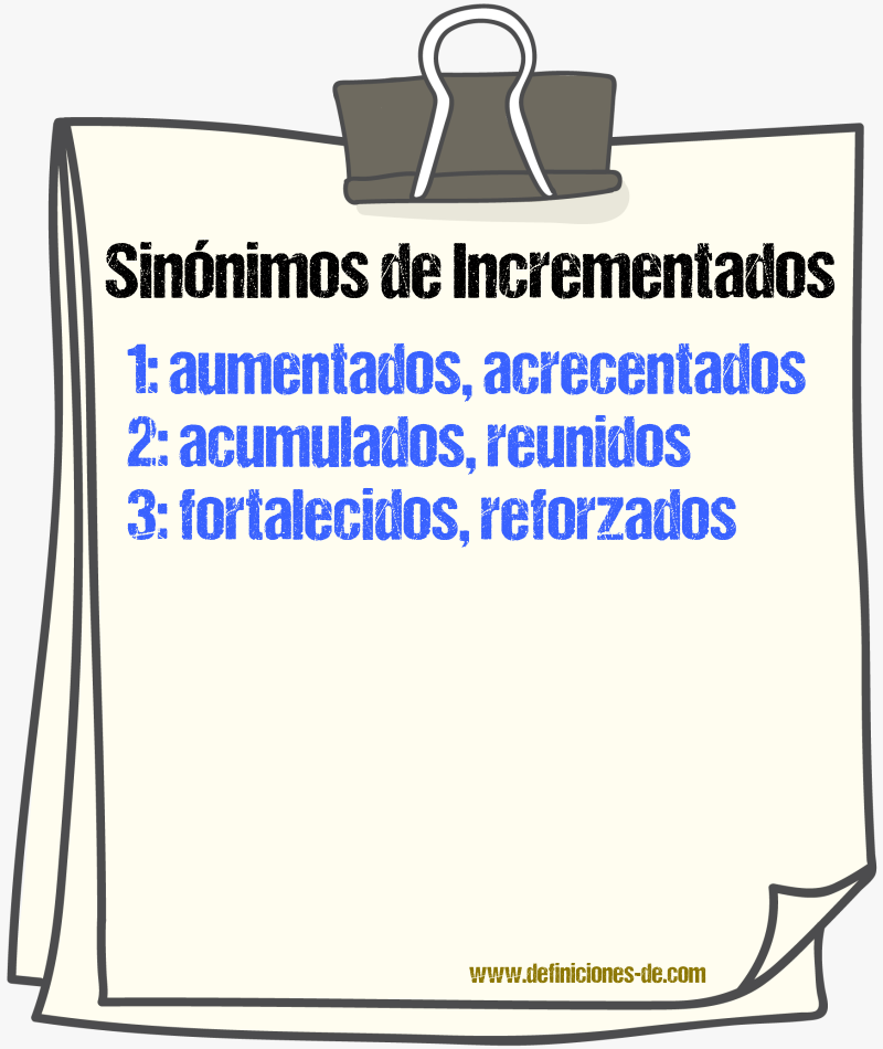 Sinónimos de incrementados