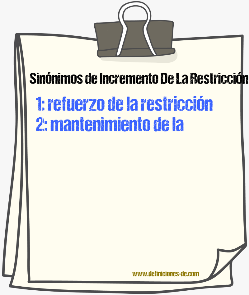 Sinónimos de incremento de la restricción