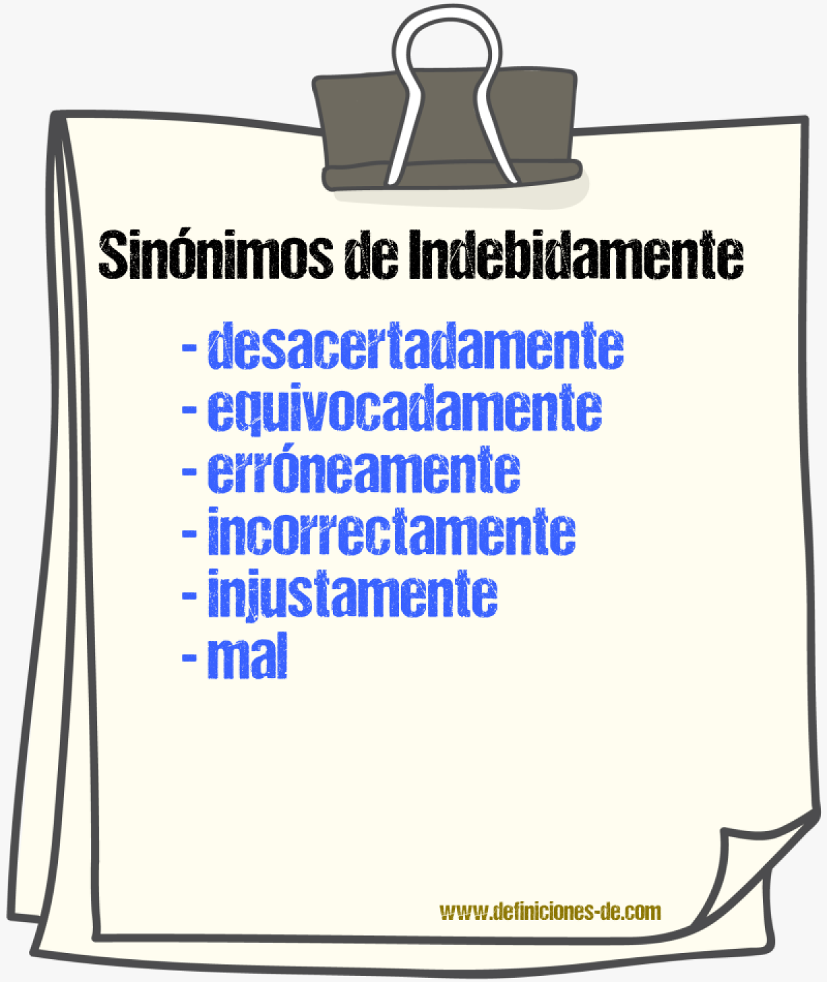 Sinnimos de indebidamente