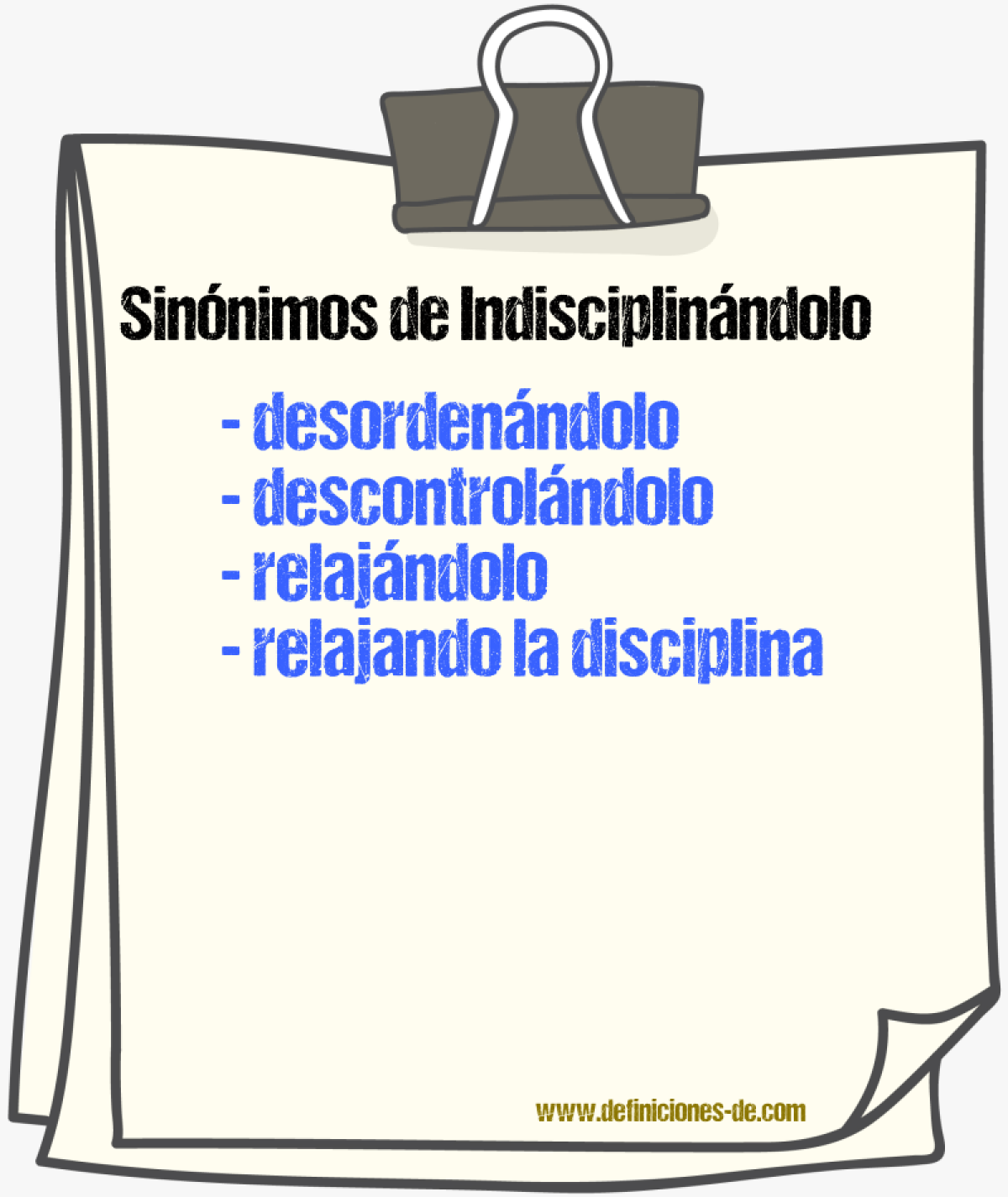 Sinónimos de indisciplinándolo