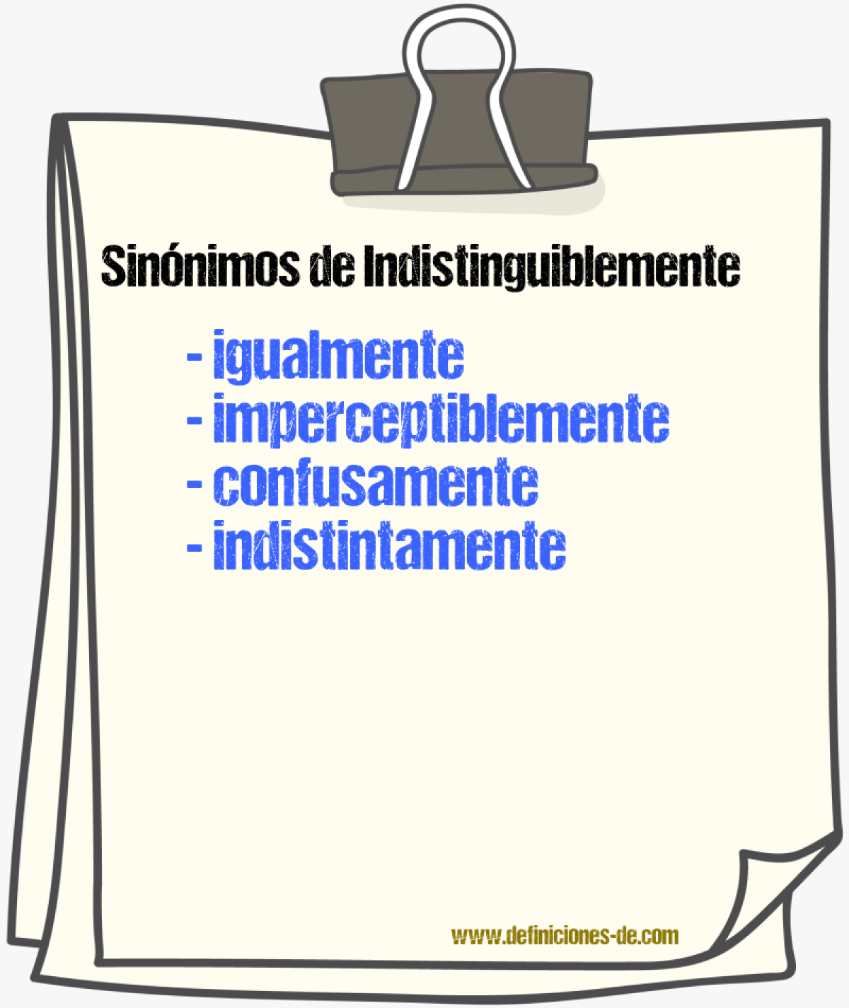 Sinnimos de indistinguiblemente