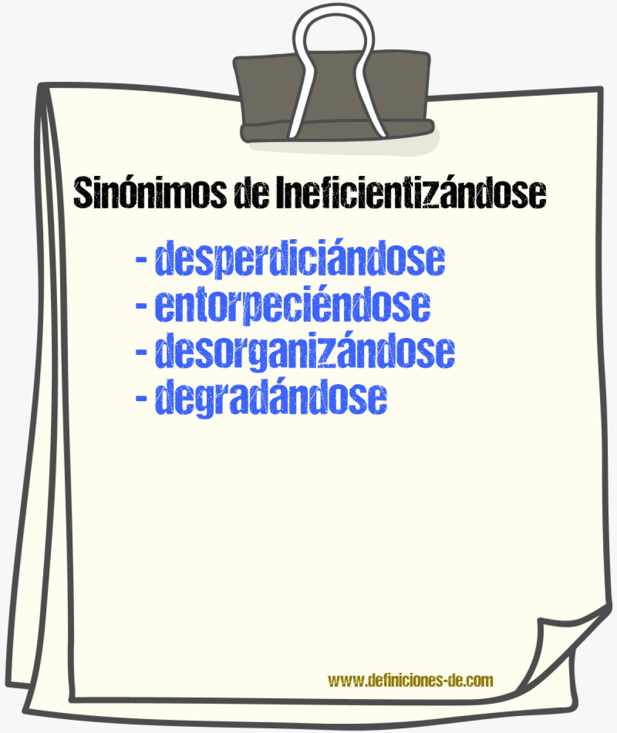 Sinónimos de ineficientizándose
