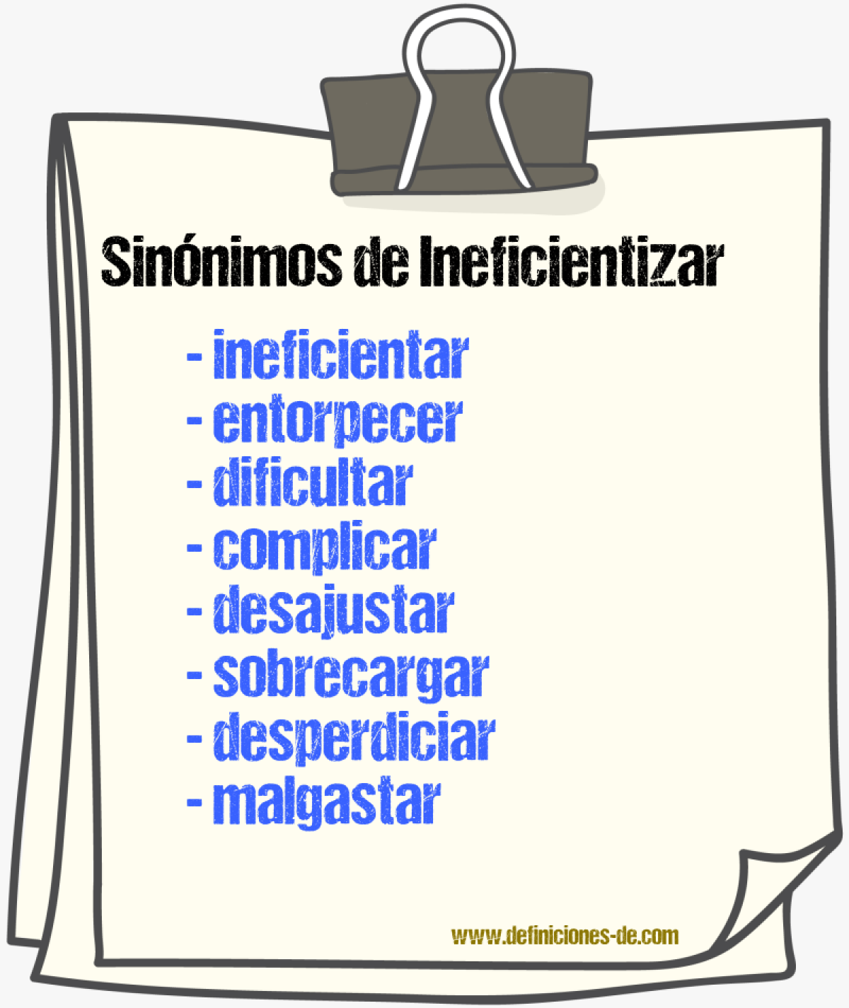 Sinónimos de ineficientizar