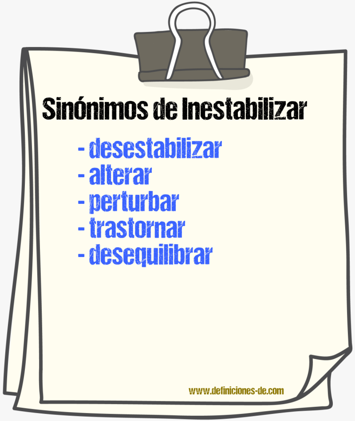 Sinónimos de inestabilizar