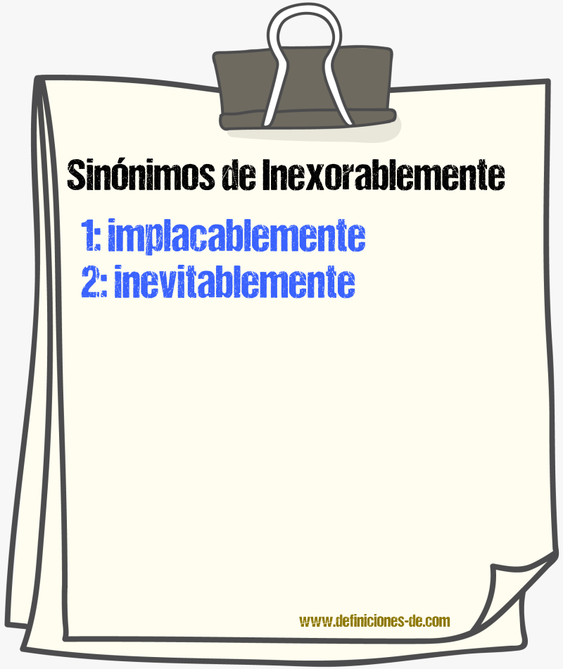 Sinnimos de inexorablemente