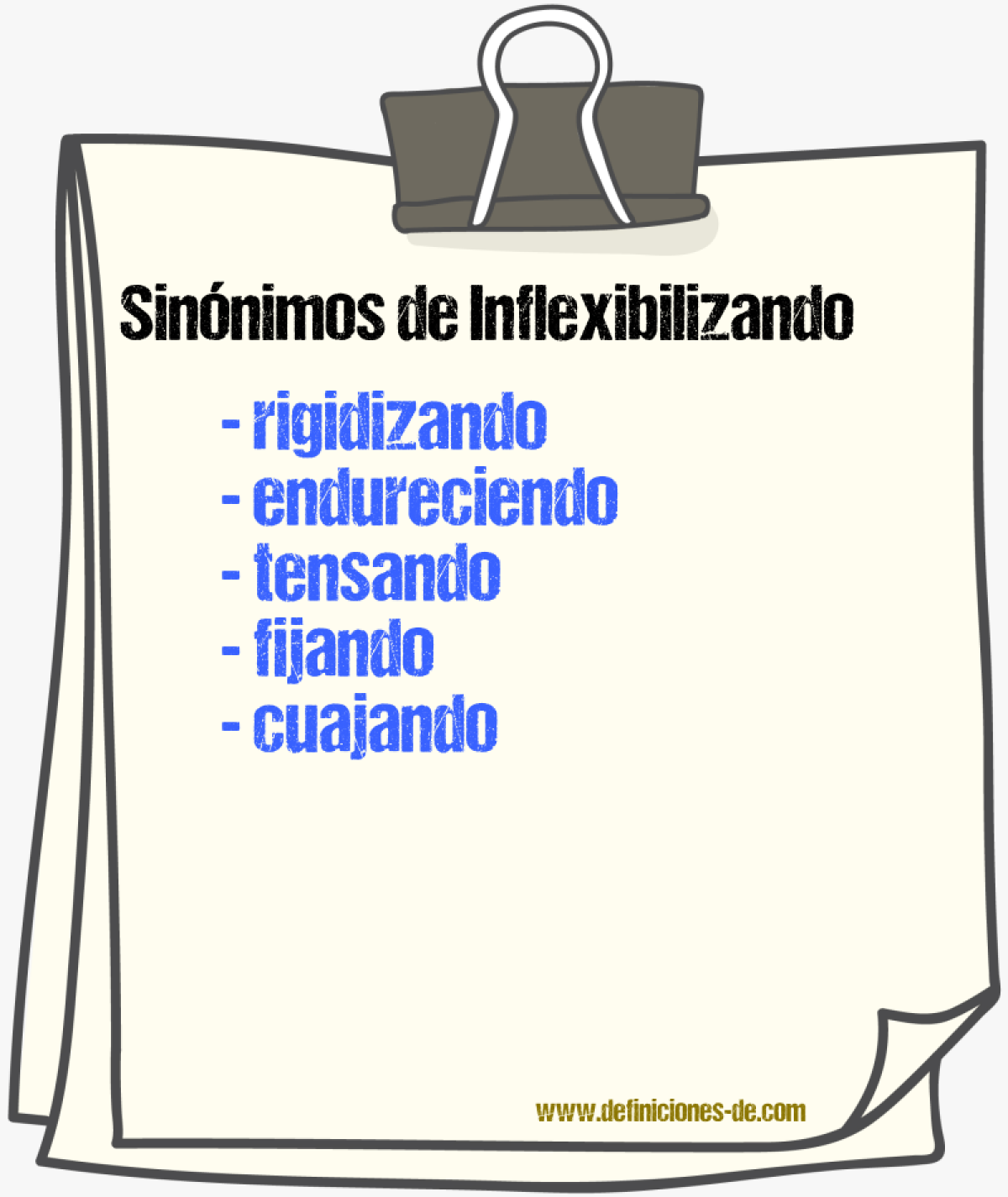 Sinónimos de inflexibilizando
