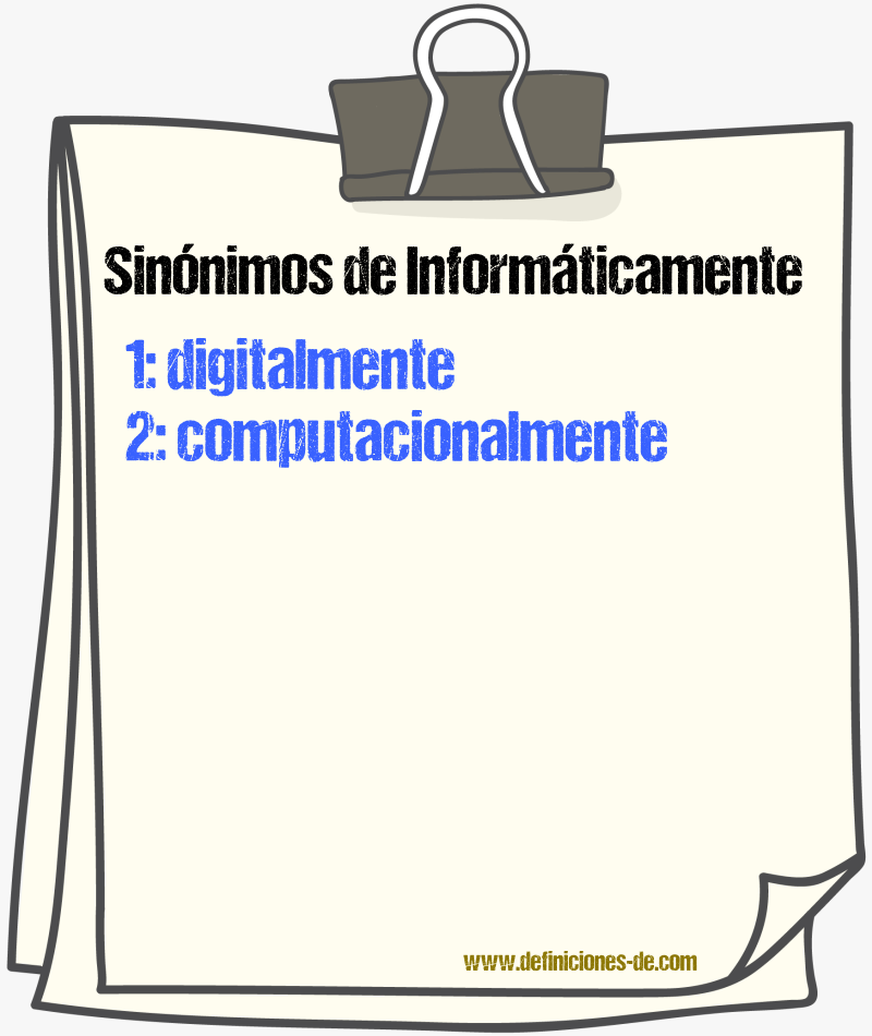 Sinónimos de informáticamente